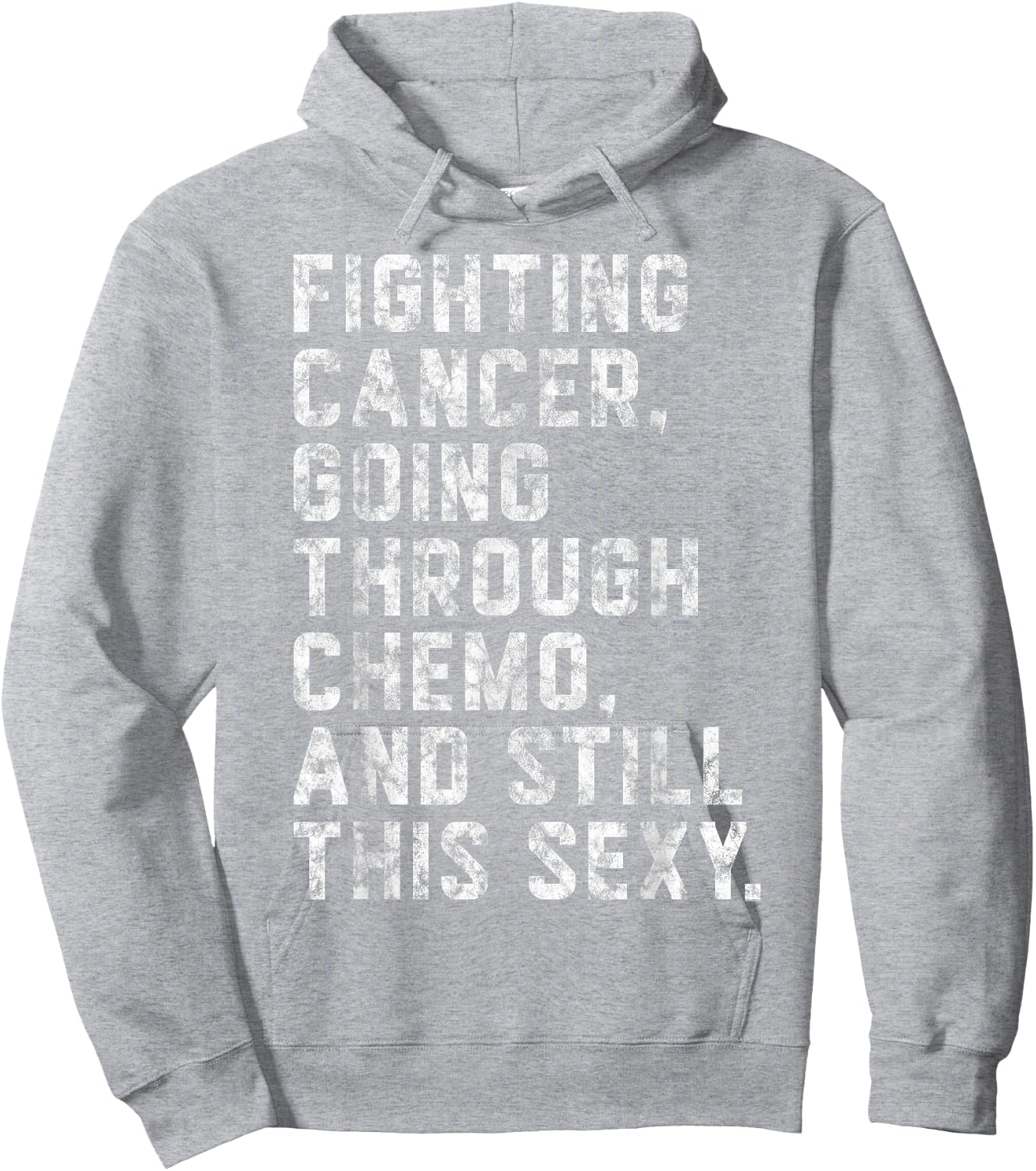 Fighting Cancer Going Through Chemo and Still This Sexy Hoodie - Hoodie | Ash