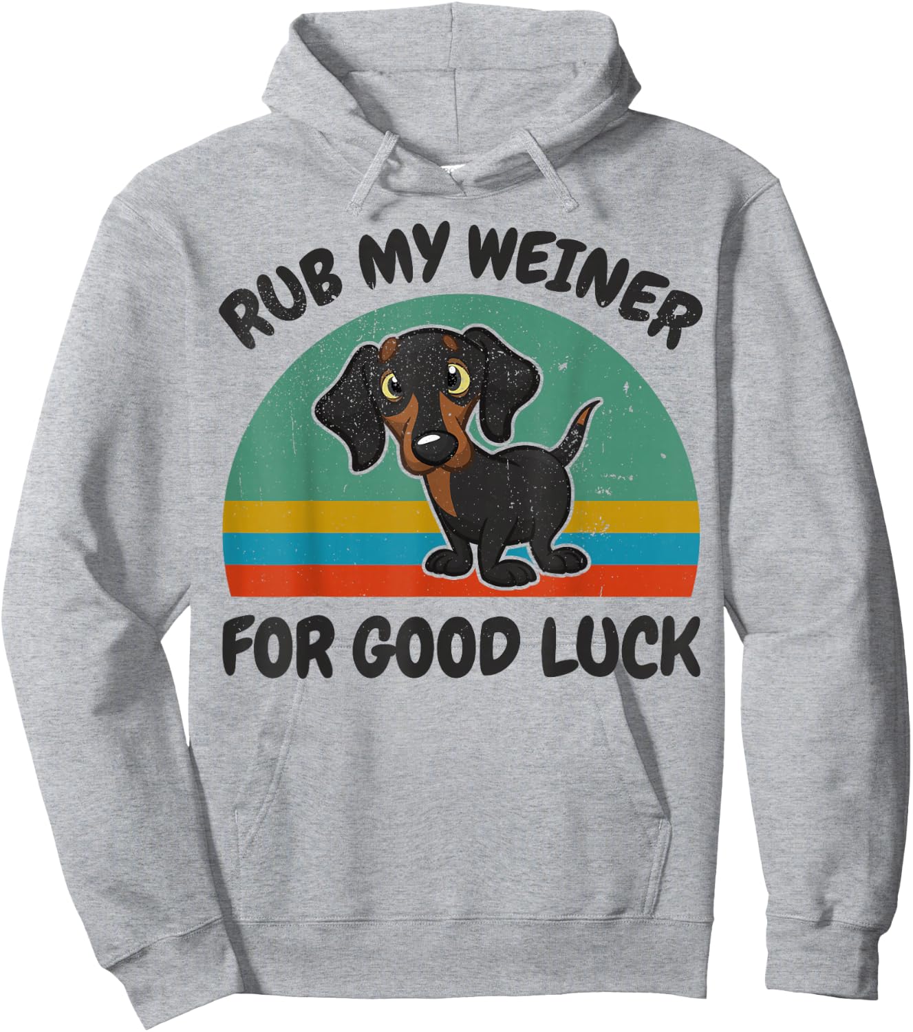Funny Rub My Weiner-Dog For Good Luck Men Women Dachshund Hoodie - Hoodie | Ash