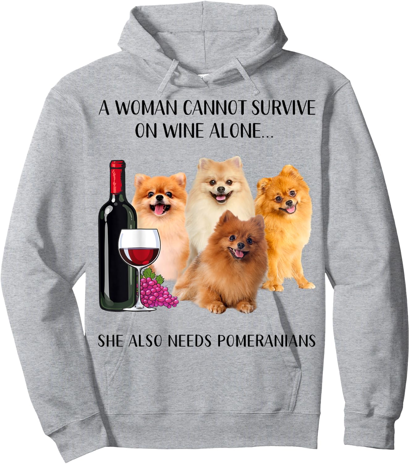 A Woman Cannot Survive On Wine Alone Pomeranian Lovers Hoodie - Hoodie | Ash