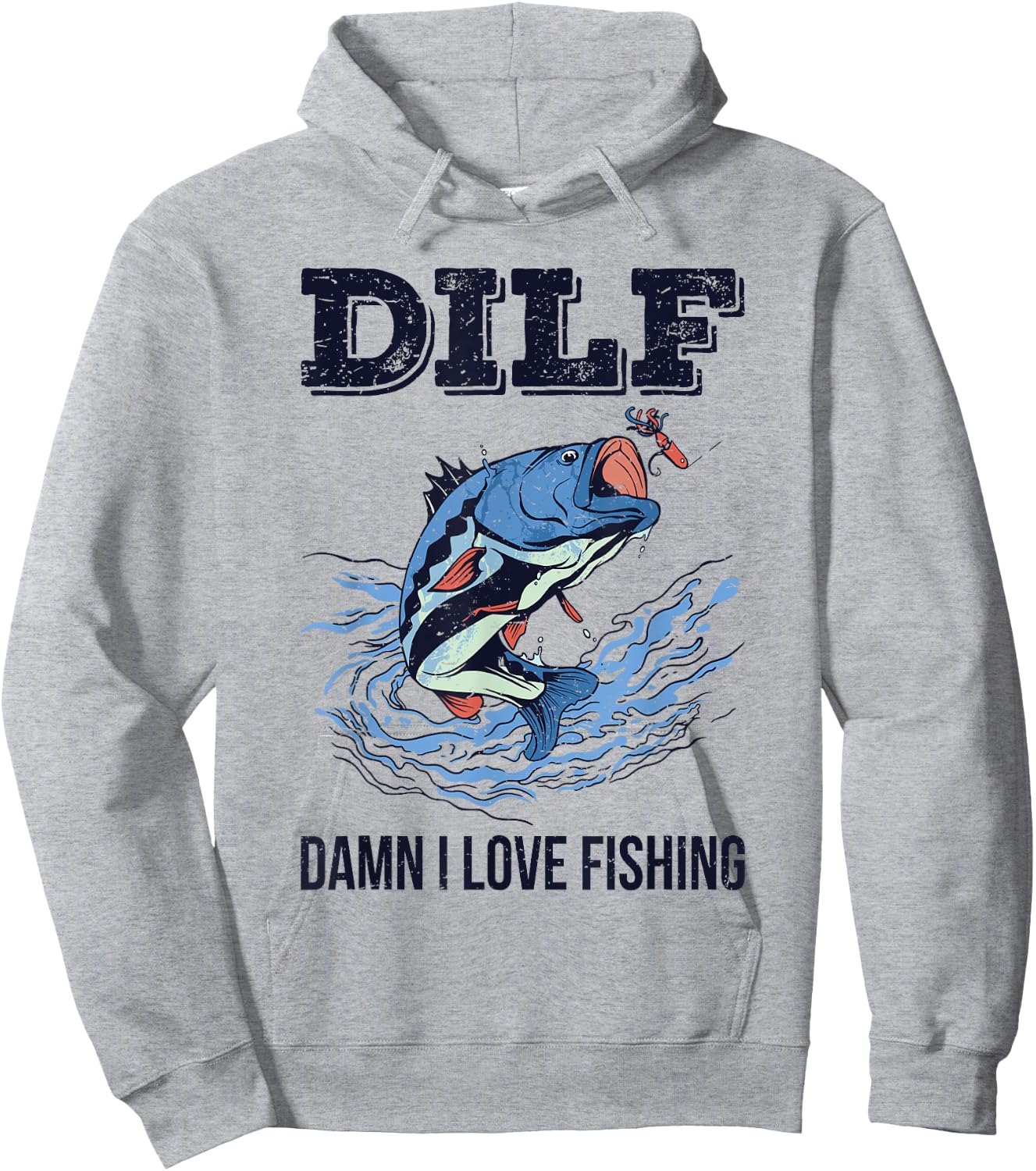 DILF Damn I Love Fishing Funny Quote Fisherman Fishing Love Hoodie - Hoodie | Ash
