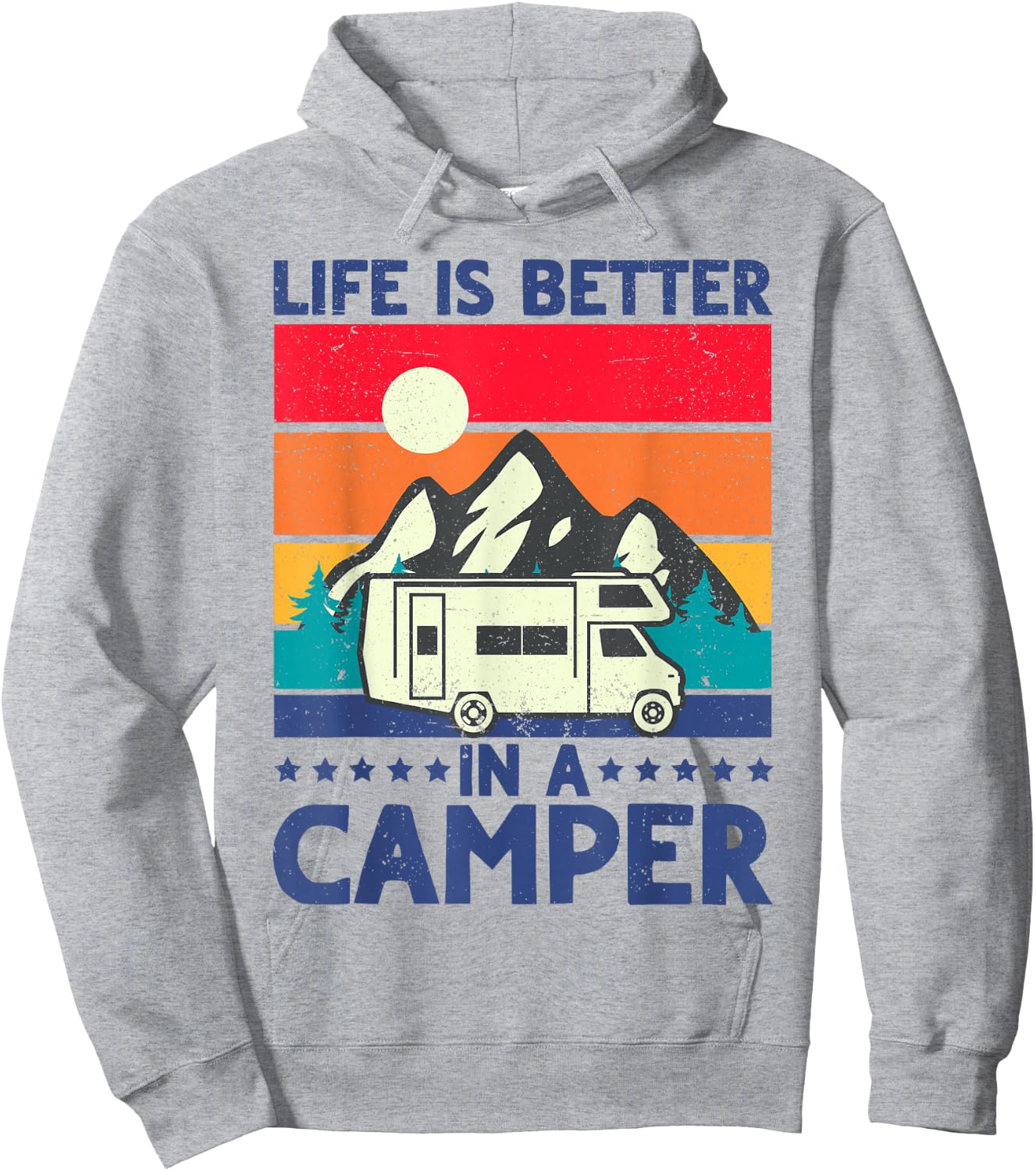 RV Camping Motorhome Life is Better in a Camper Men Women Hoodie - Hoodie | Ash