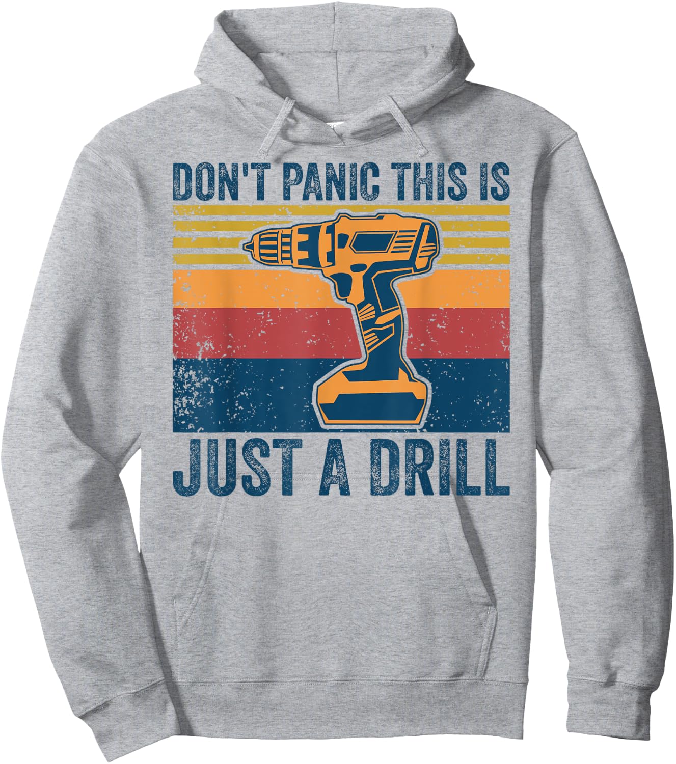Don't Panic This is Just a Drill Vintage Funny Tool DIY Hoodie - Hoodie | Ash