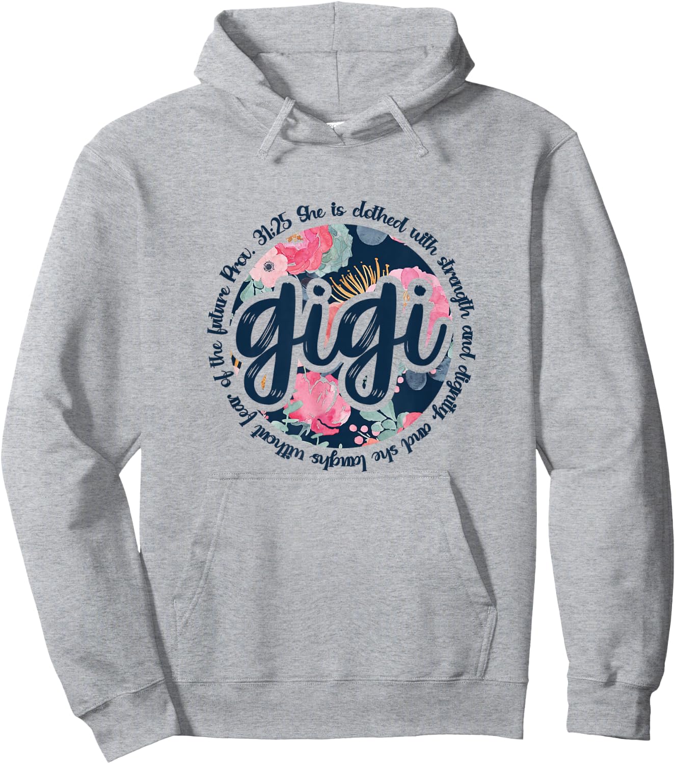 Proverbs 31 Gigi Proverbs 31:25 Christian Floral Hoodie - Hoodie | Ash