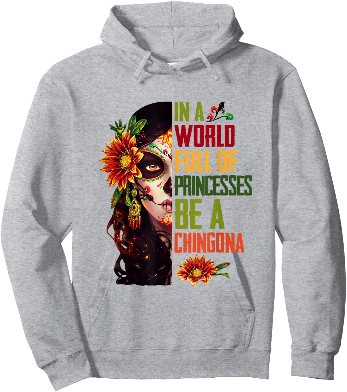 In A World Full Of Princesses Be A Chingona Halloween Party Hoodie - Hoodie | Ash