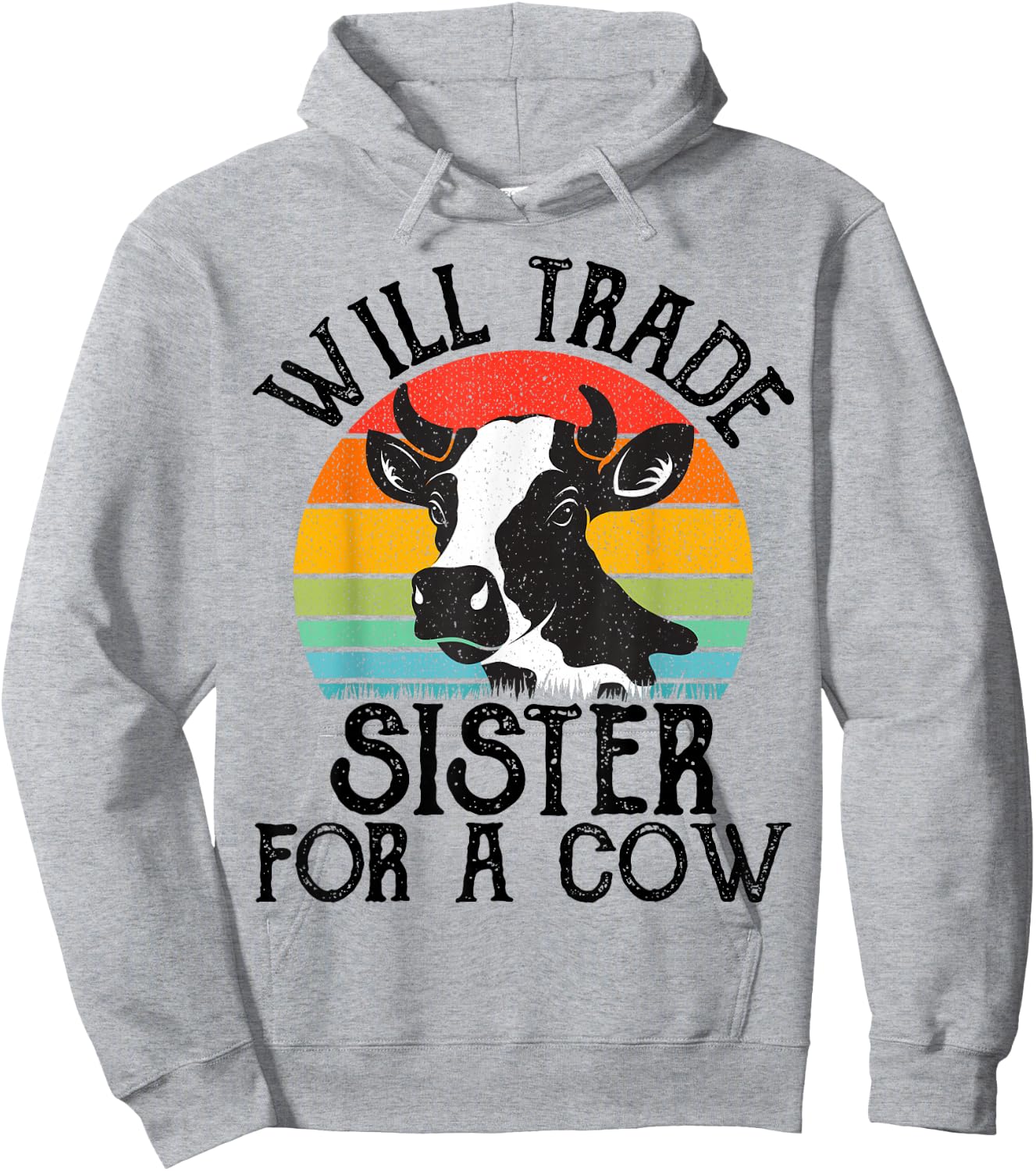 Funny Cow, Will Trade Sister For a Cow, Cool Cow Lovers Hoodie - Hoodie | Ash