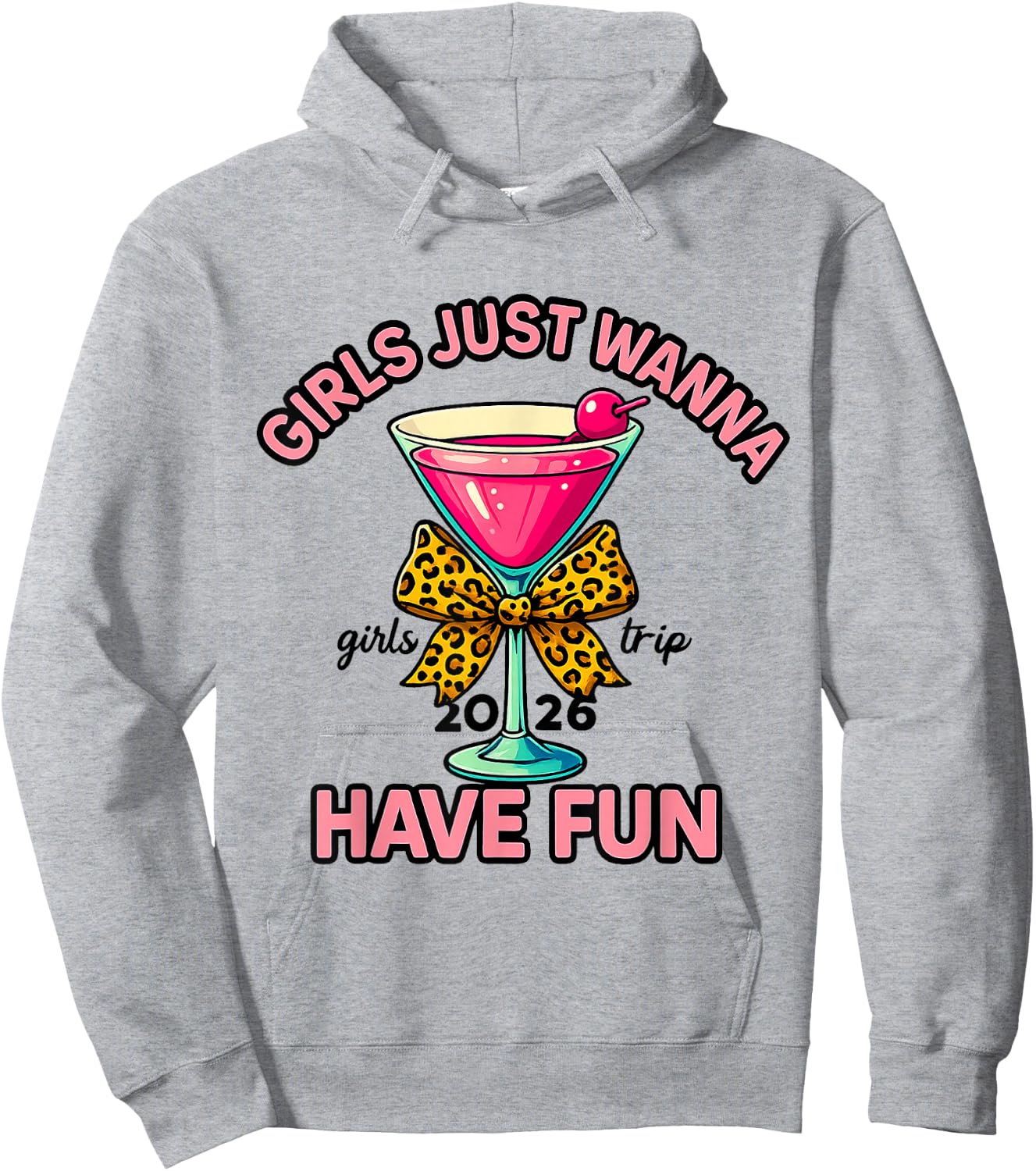 Girls Just Wanna Have Fun Girls Trip 2026 Hoodie - Hoodie | Ash
