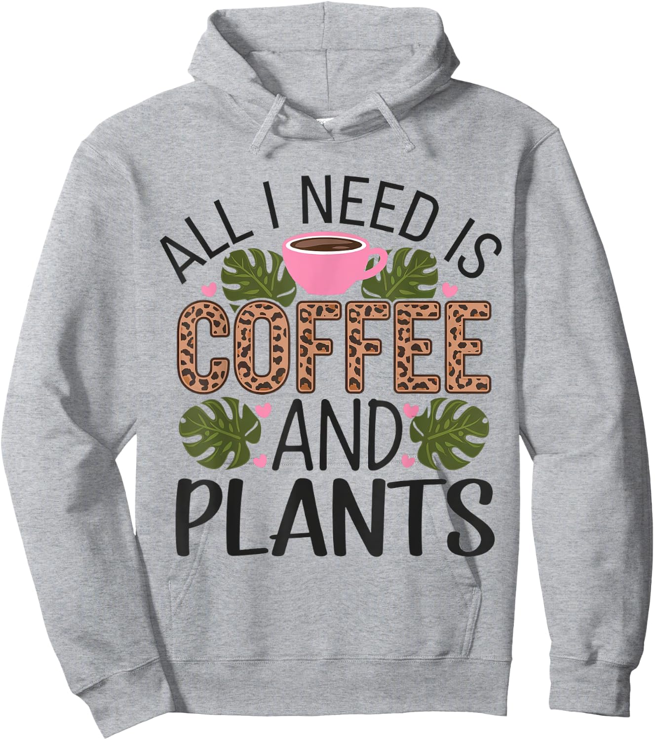All I Need Is Coffee And Plants Gardening Garden Hoodie - Hoodie | Ash