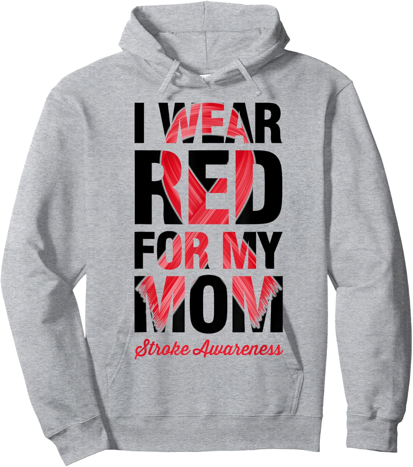 I Wear Red For My Mom - Stroke Awareness Hoodie - Hoodie | Ash