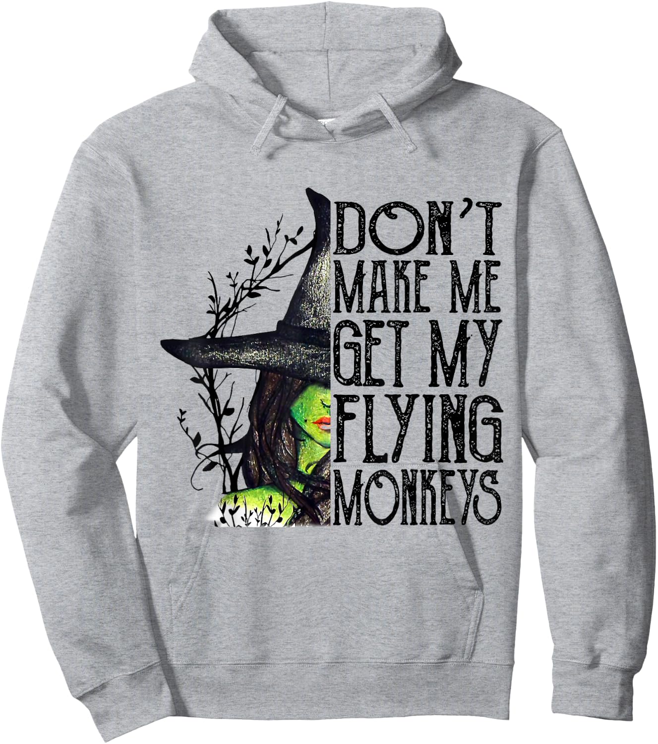 Funny Witch Halloween Don't Make Me Get My Flying Monkeys Hoodie - Hoodie | Ash