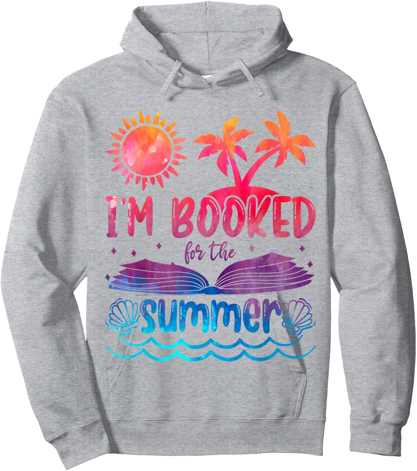 I'm Booked For Summer Tie Dye Beach Vacation Reading Lover Hoodie - Hoodie | Ash