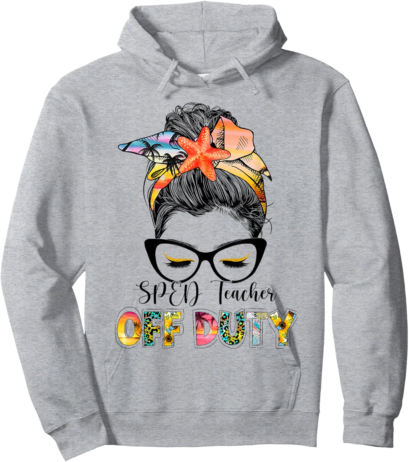 SPED Teacher Off Duty Messy Bun Vacation Summer Vibes Hoodie - Hoodie | Ash