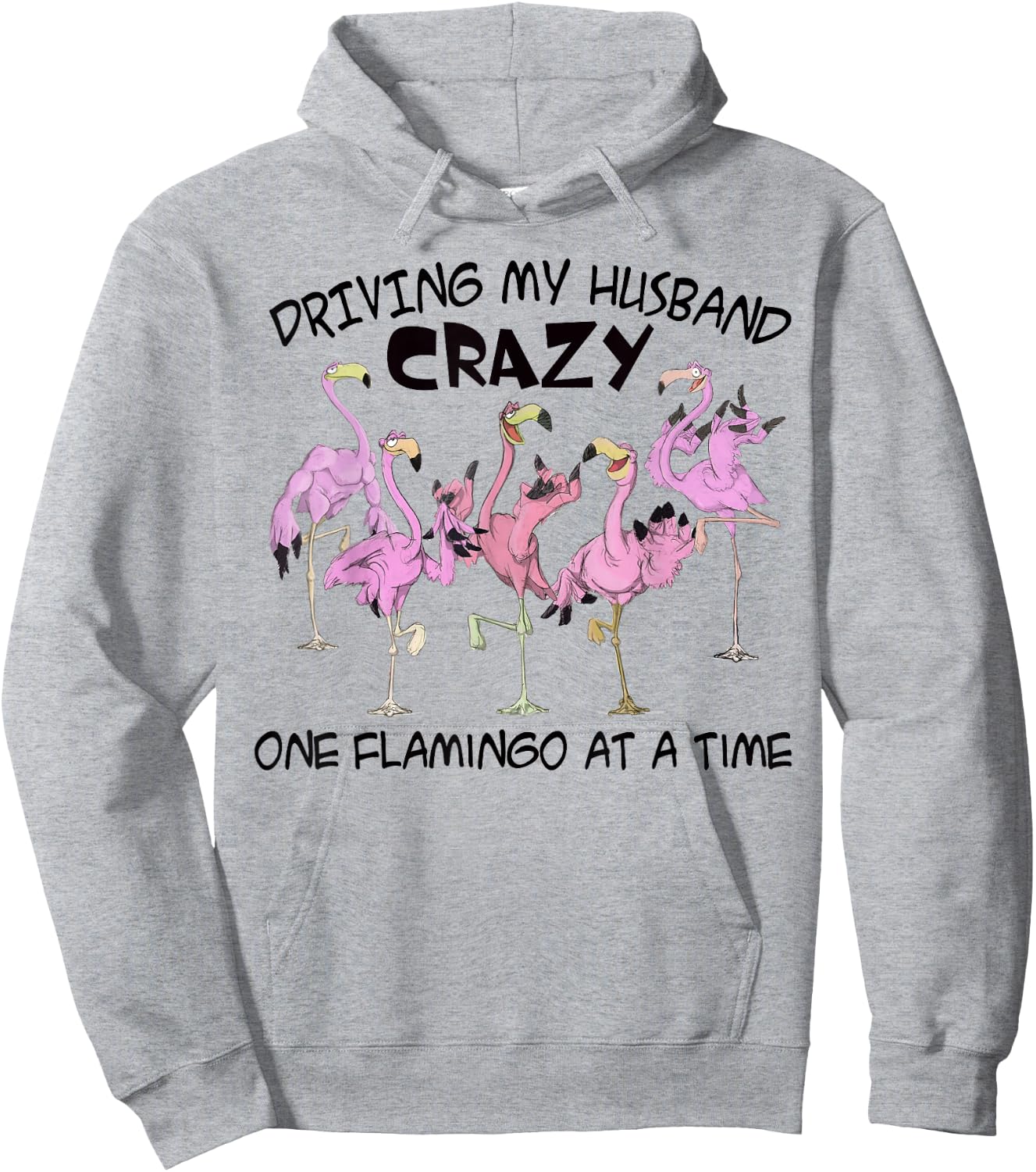 Driving my husband crazy one flamingo at a time Hoodie - Hoodie | Ash