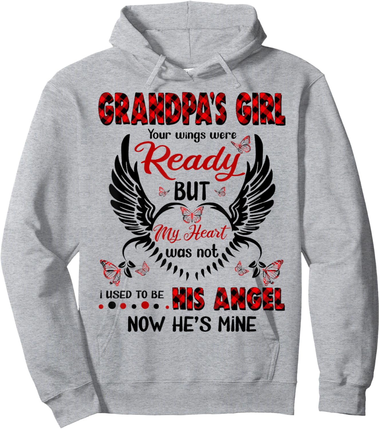 Grandpa's Girl Your Wings Were Ready My But Heart Was Not Hoodie - Hoodie | Ash