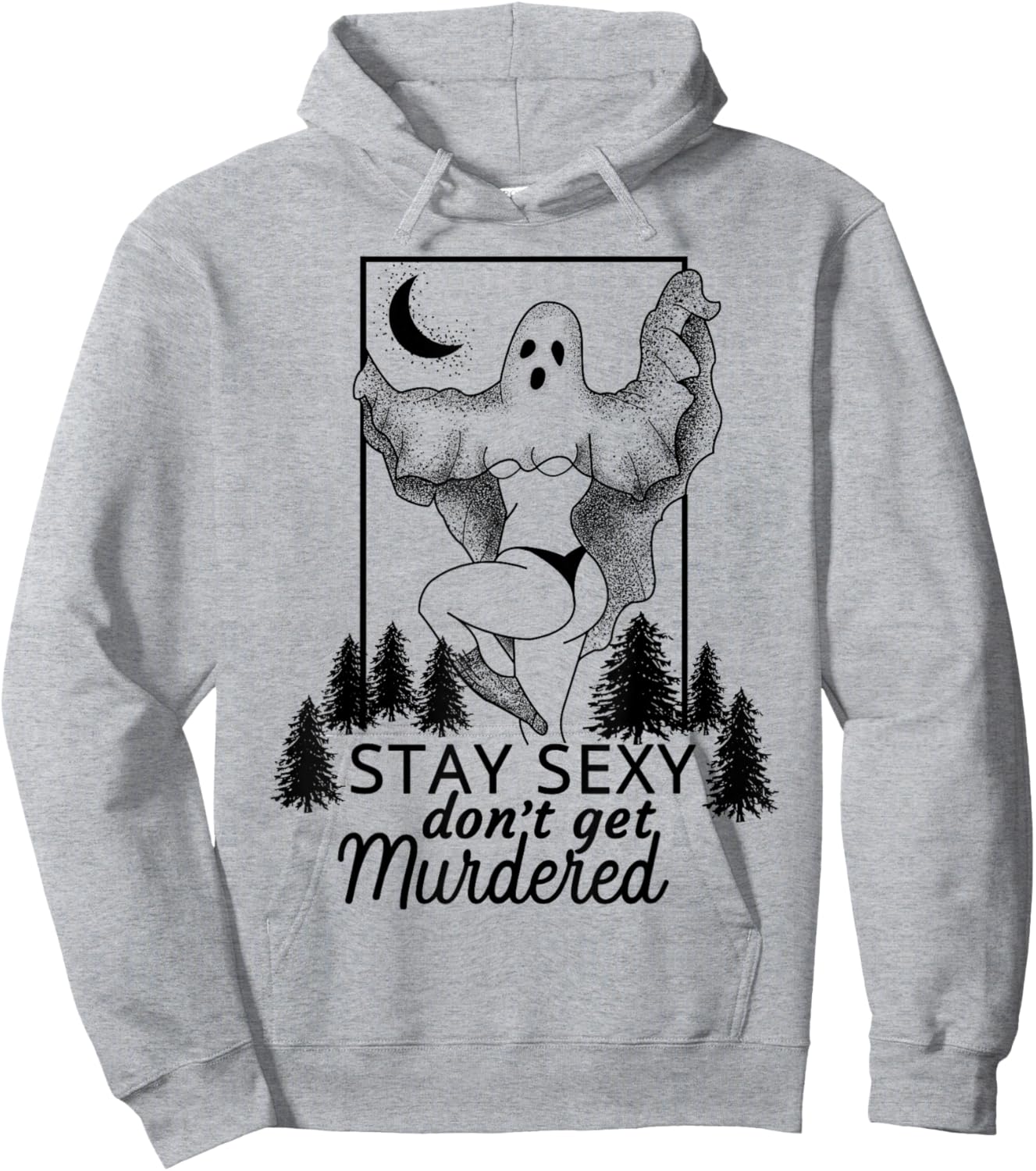 Murderino Stay Sexy Dont Get Murdered, True Crime Fan Gift Hoodie - Hoodie | Ash
