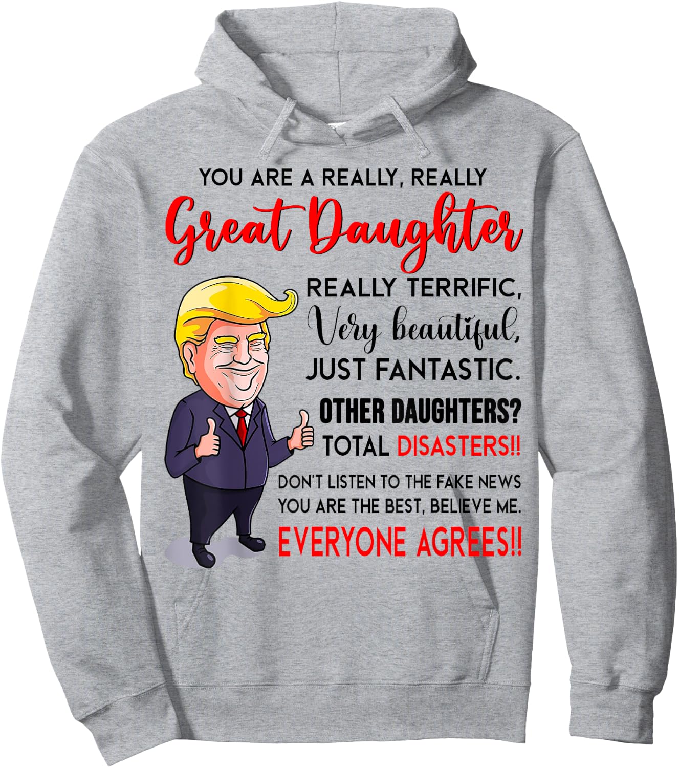 Funny Donald Trump You're A Really Great Daughter Hoodie - Hoodie | Ash