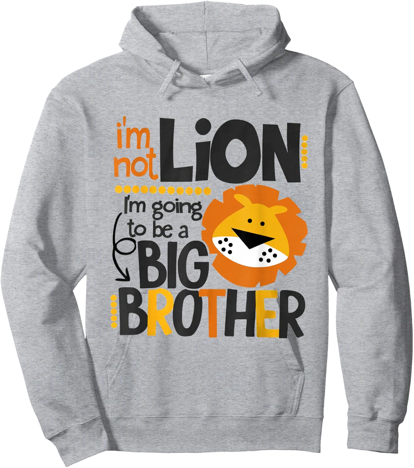 I'm Not Lion I'm Going To Be A Big Brother Lion Pregnancy Hoodie - Hoodie | Ash