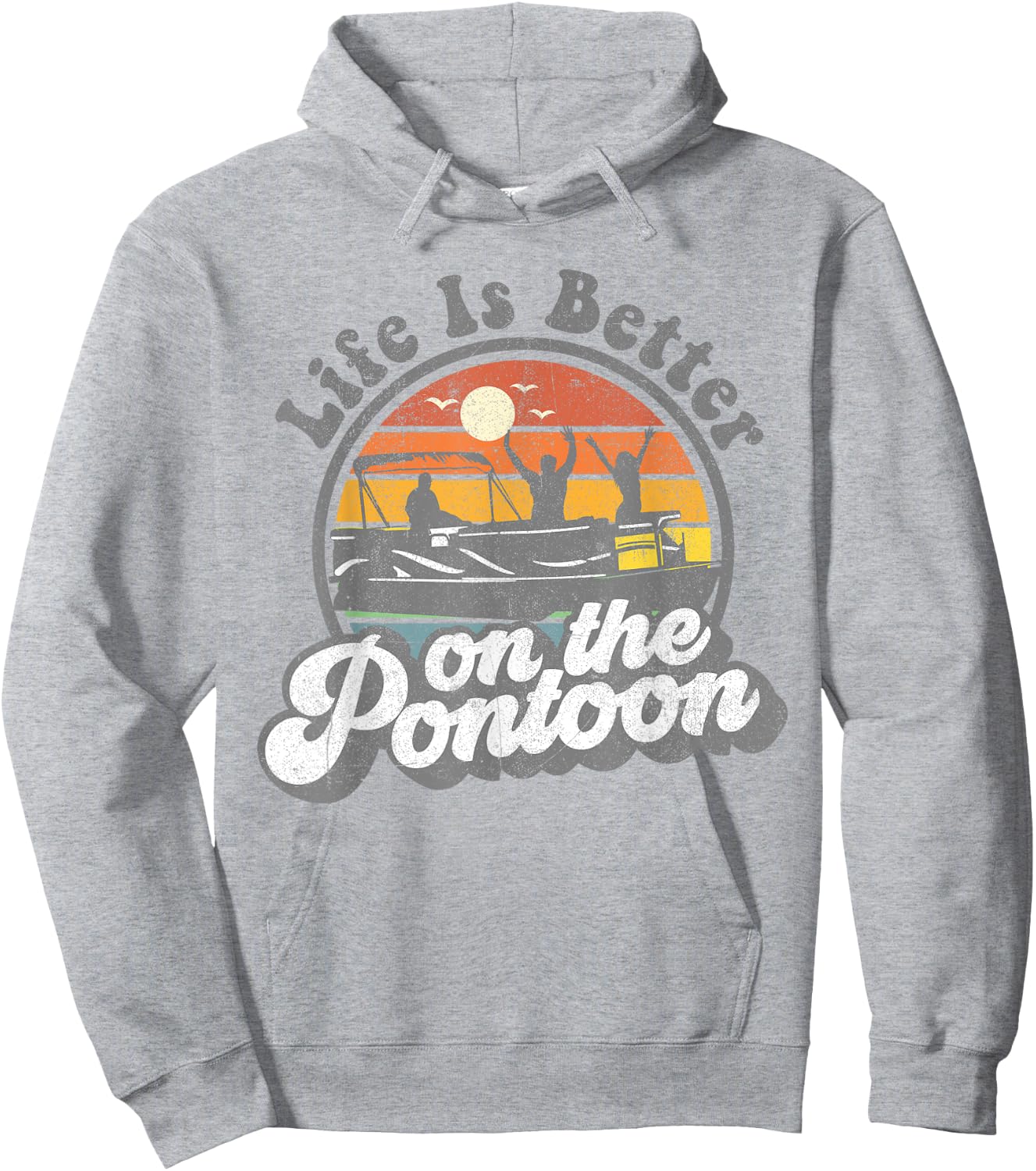 Life Is Better On The Pontoon Boat Funny Boating Lake Gift Hoodie - Hoodie | Ash