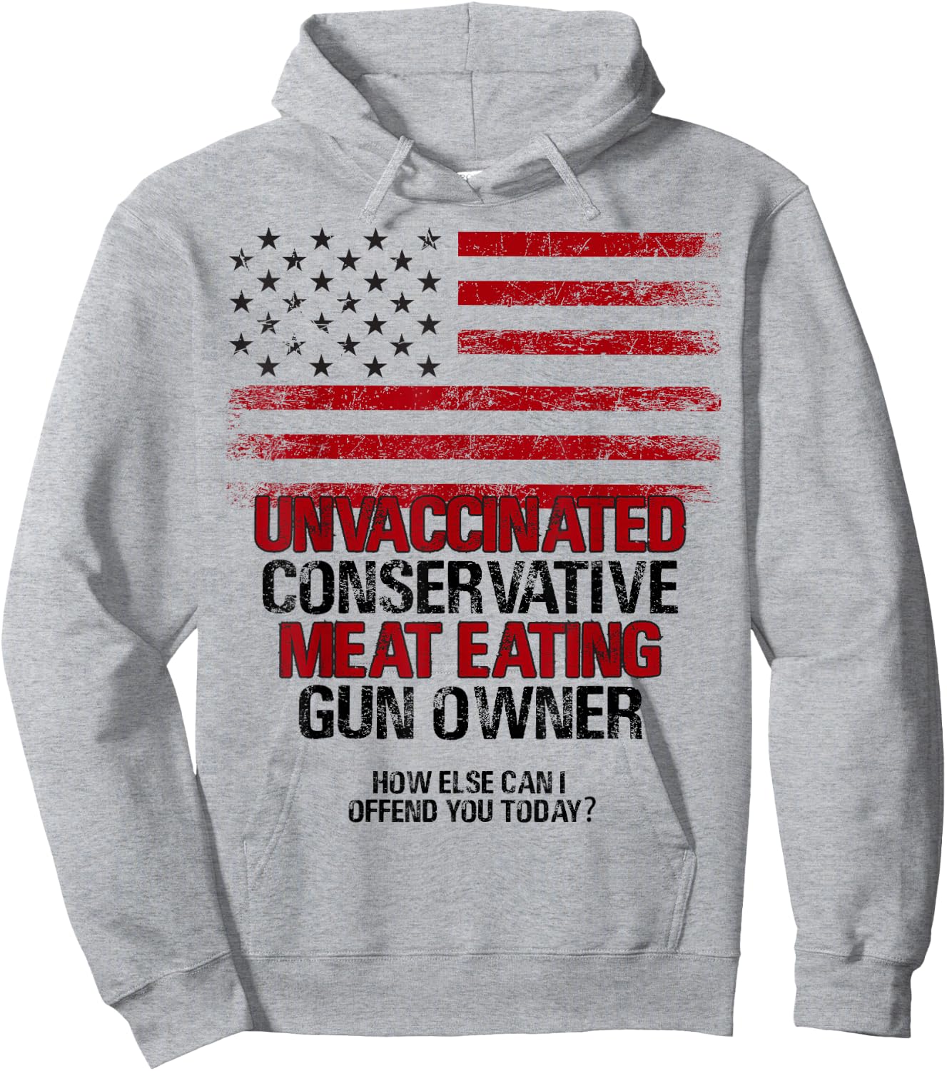 Unvaccinated Conservative Meat Eating Gun Owner USA Flag Women Men Hoodie - Hoodie | Ash
