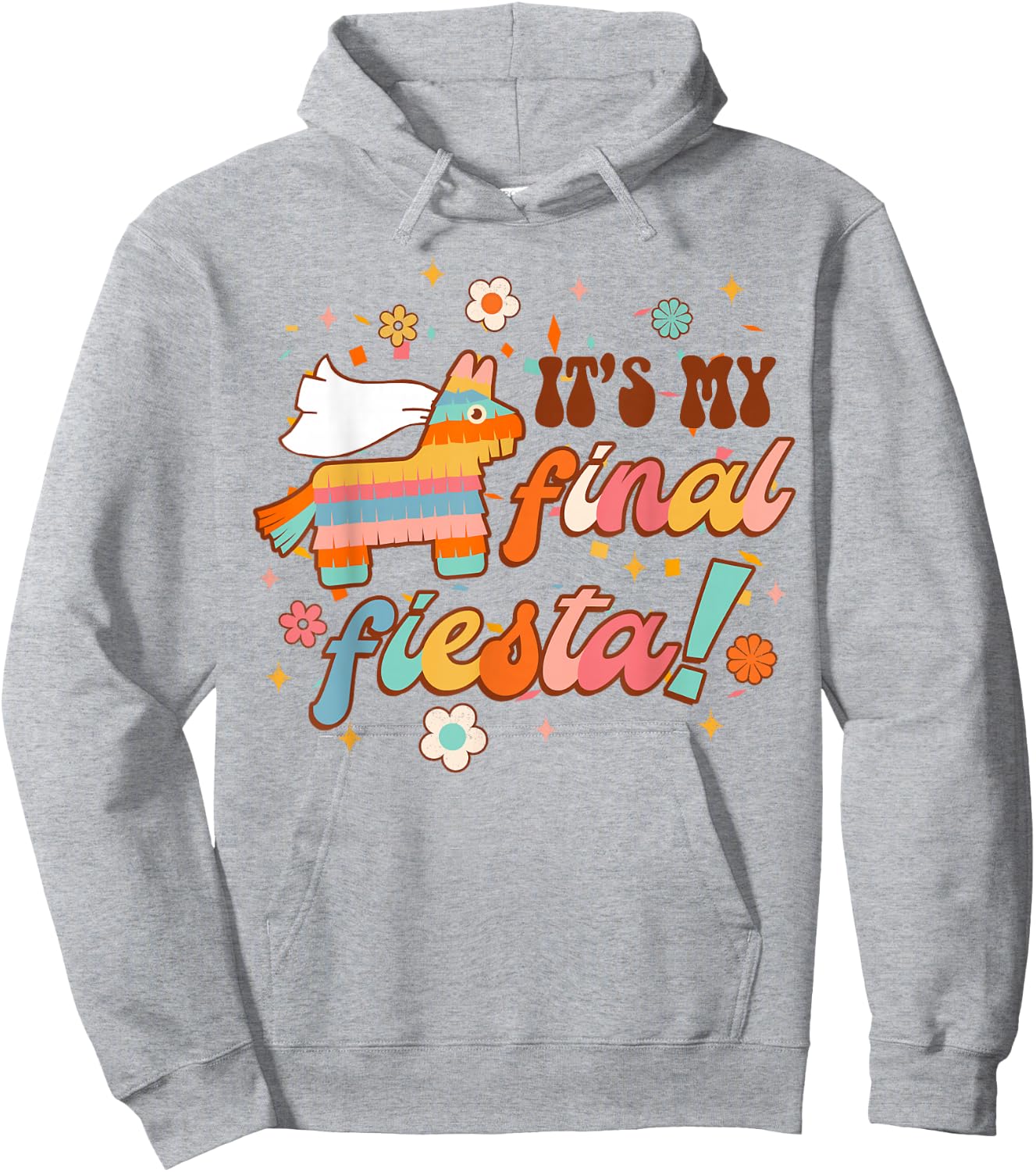 It's My Final Fiesta Siesta Bride To Be Bachelorette Party Hoodie - Hoodie | Ash