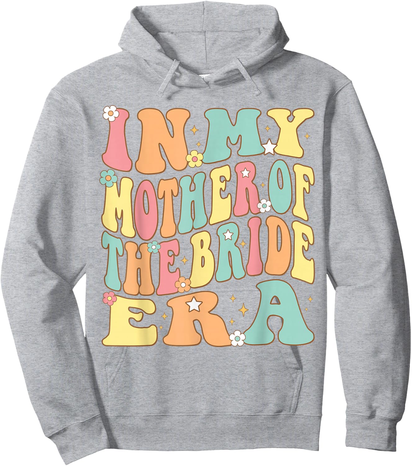 In My Mother of the Bride Era Bride's Mom Mama Groovy Retro Hoodie - Hoodie | Ash