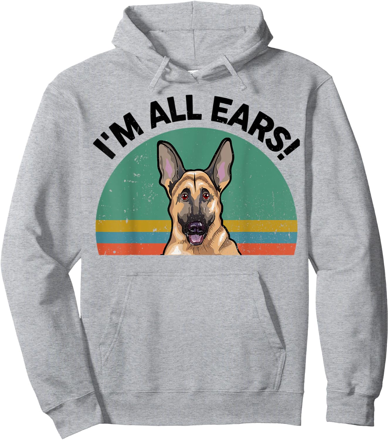 Funny German Shepherd I'm All Ears for GSD Dog Mom Dad Lover Hoodie - Hoodie | Ash