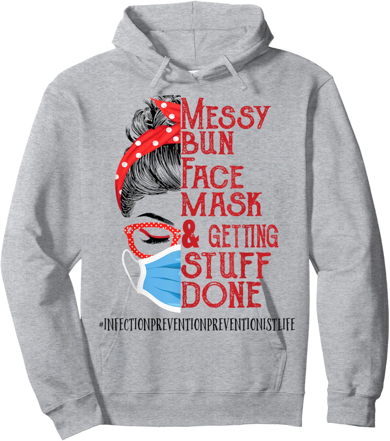 Messy Bun Face Mask Infection Prevention Preventionist Hoodie - Hoodie | Ash