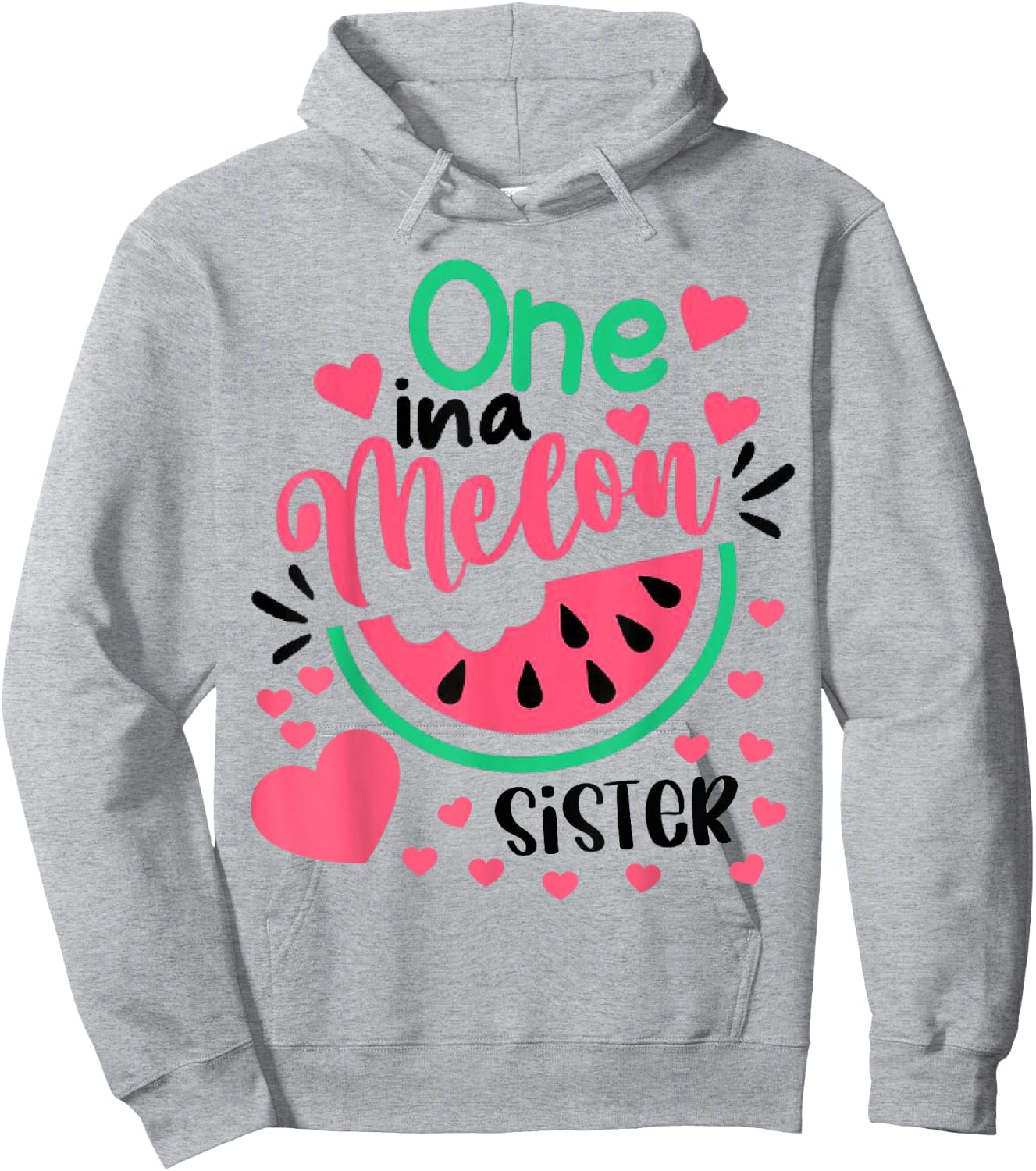 One In A Melon Sister Outfit Birthday Matching Group Summer Hoodie - Hoodie | Ash