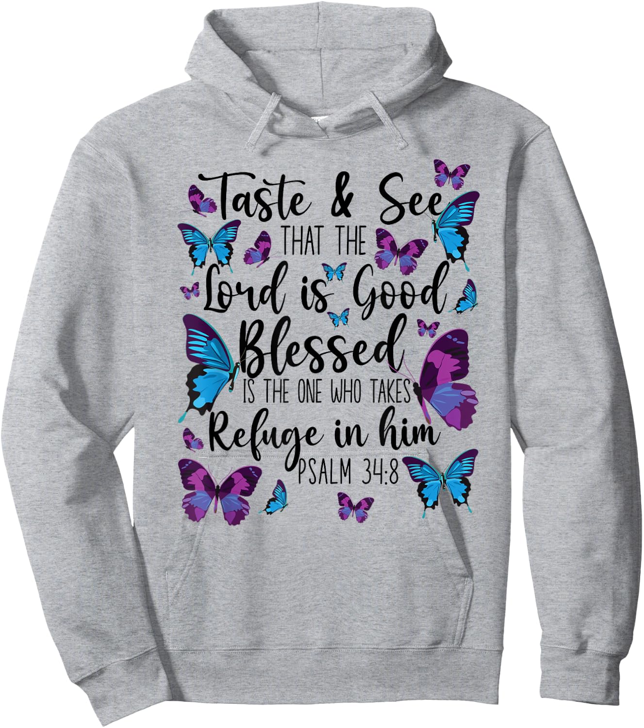 Christian Bible Verse Quote Butterfly Psalm 34:8 Hoodie - Hoodie | Ash