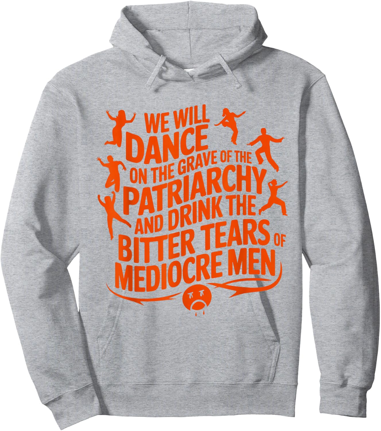 We will dance on the grave of the patriarchy feminist quote Hoodie - Hoodie | Ash