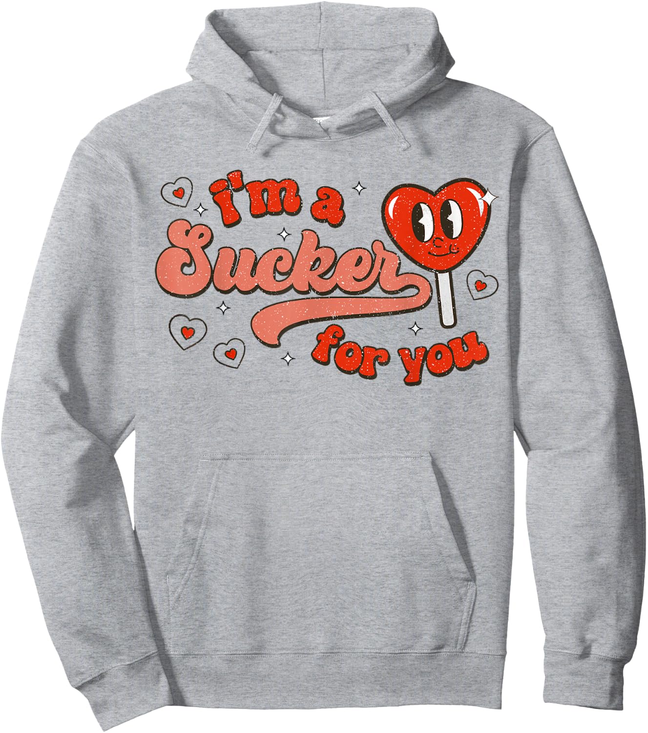 I'm A Sucker for You Candy Heart Funny Happy Valentines Day Hoodie - Hoodie | Ash