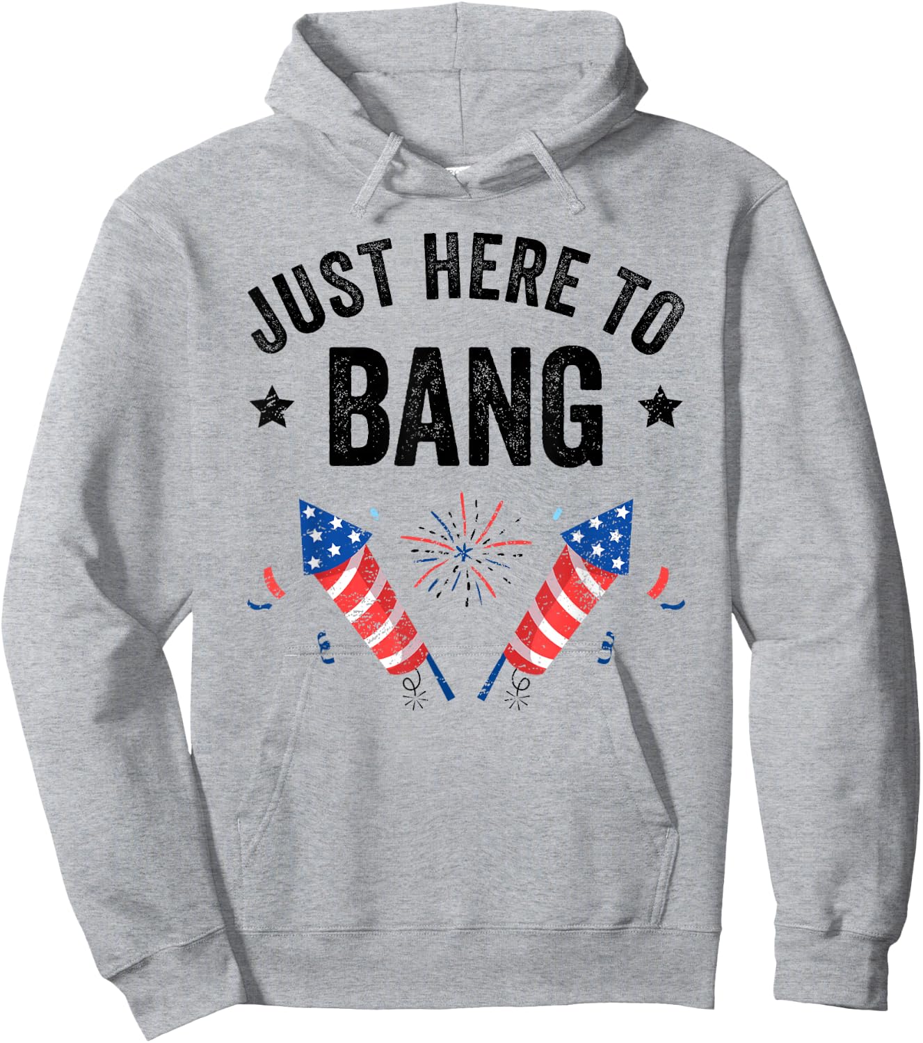 Funny Fourth of July 4th of July I'm Just Here To Bang Hoodie - Hoodie | Ash