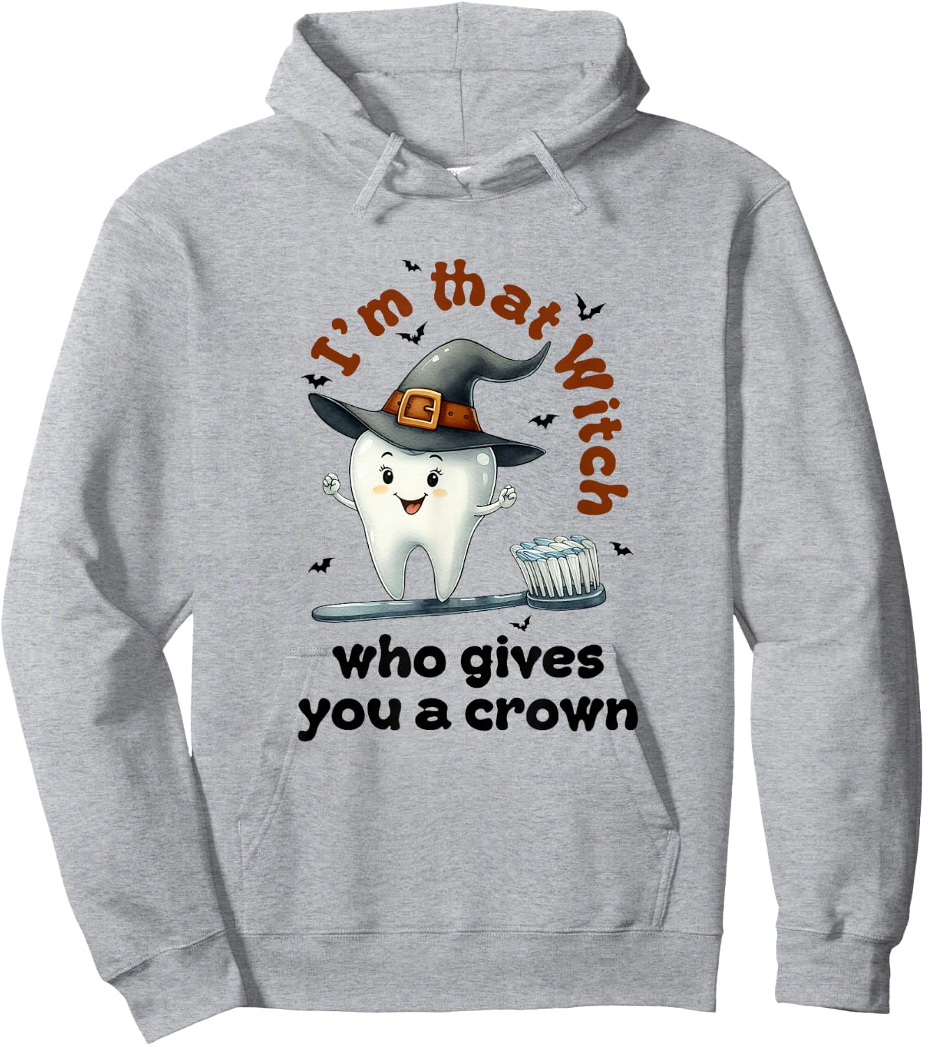 I'm That Witch Who Gives You A Crown Dental Squad Halloween Hoodie - Hoodie | Ash