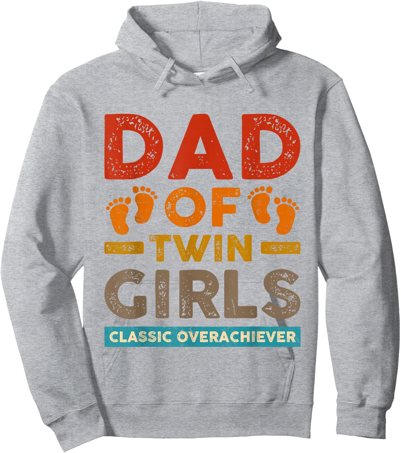 Dad Of Twin Girls Classic Overachiever Funny Twin Dad Father Hoodie - Hoodie | Ash