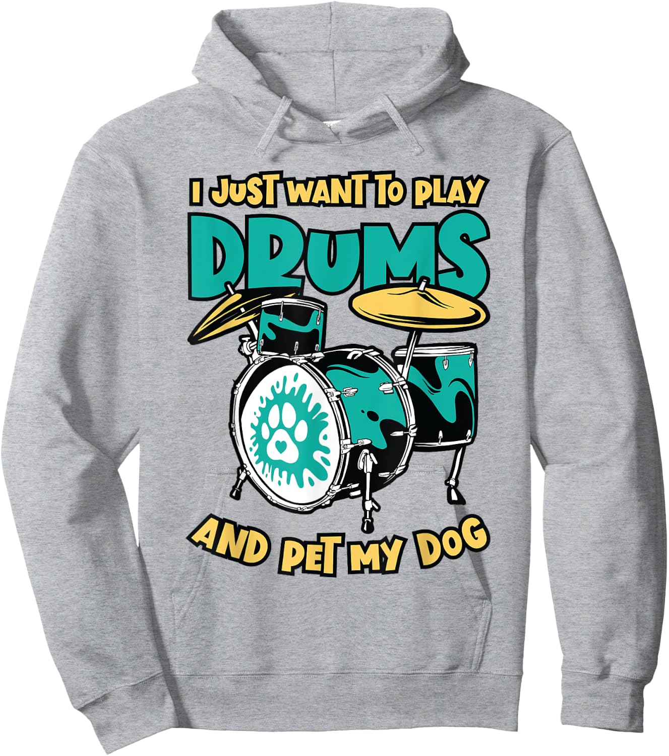 I Just Want To Play Drums And Pet My Dog Drummer Drumming Men Women Hoodie - Hoodie | Ash