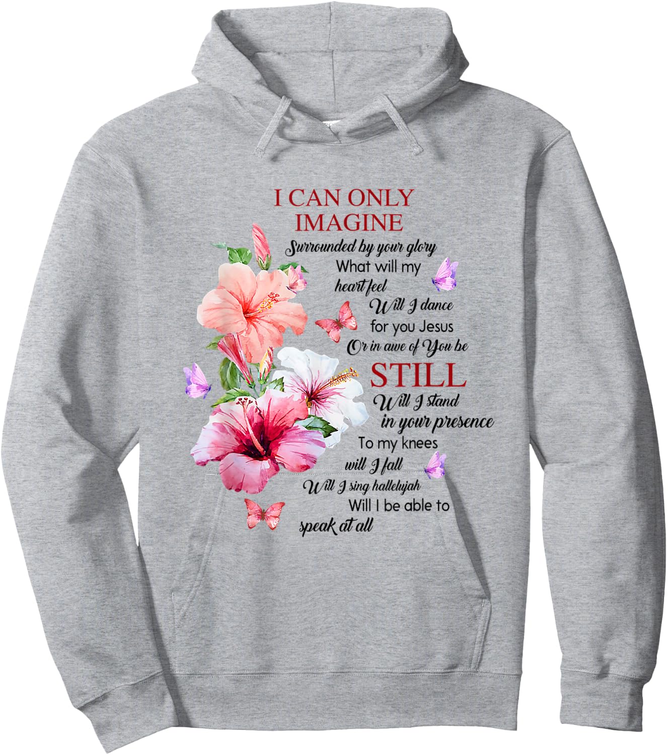 I Only Can Imagine Faith Christian Faith Jesus God Hibiscus Hoodie - Hoodie | Ash