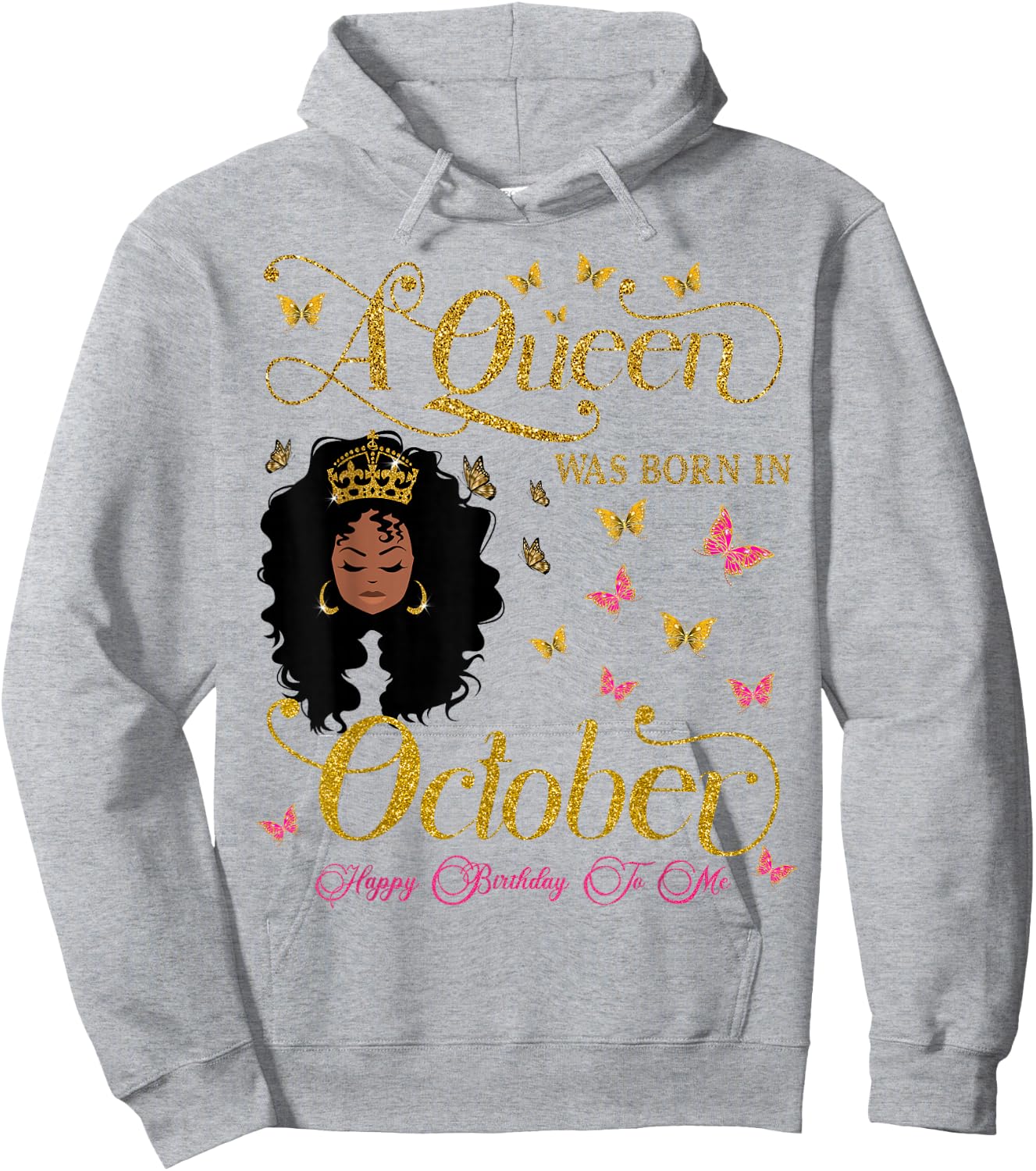 A Queen Was Born in October Happy Birthday To Me Hoodie - Hoodie | Ash