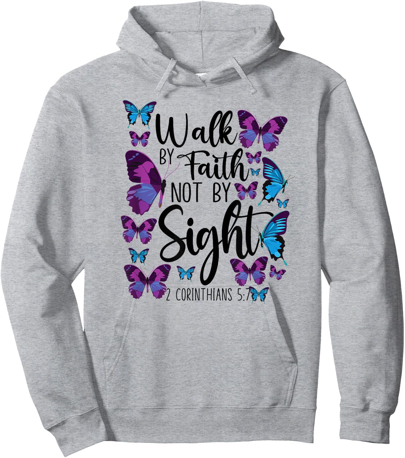 Christian Bible Verse Quote Butterfly 2 Corinthians 5:7 Hoodie - Hoodie | Ash