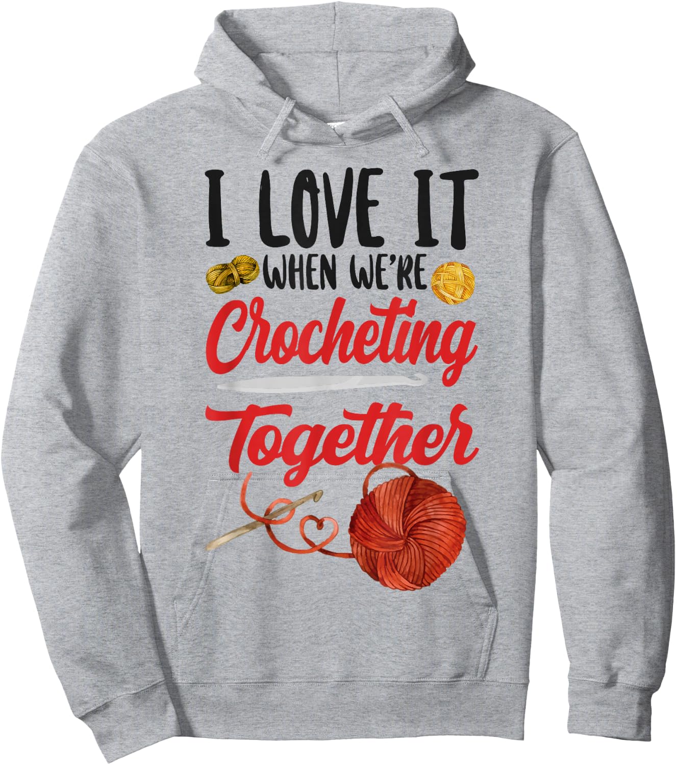 Crocheting Friends Besties Buddies I Love It When We're Hoodie - Hoodie | Ash