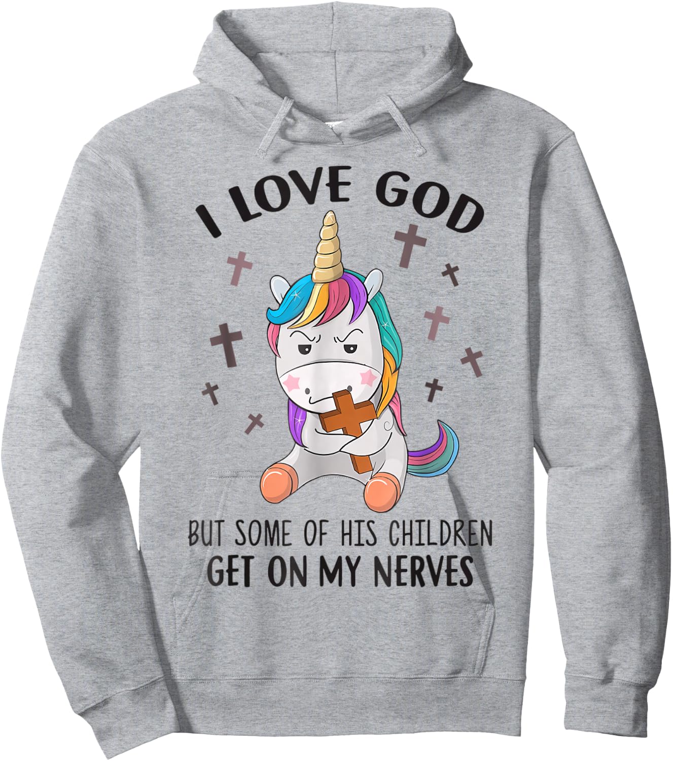 I Love God But Some Of His Children Get On My Nerves Hoodie - Hoodie | Ash
