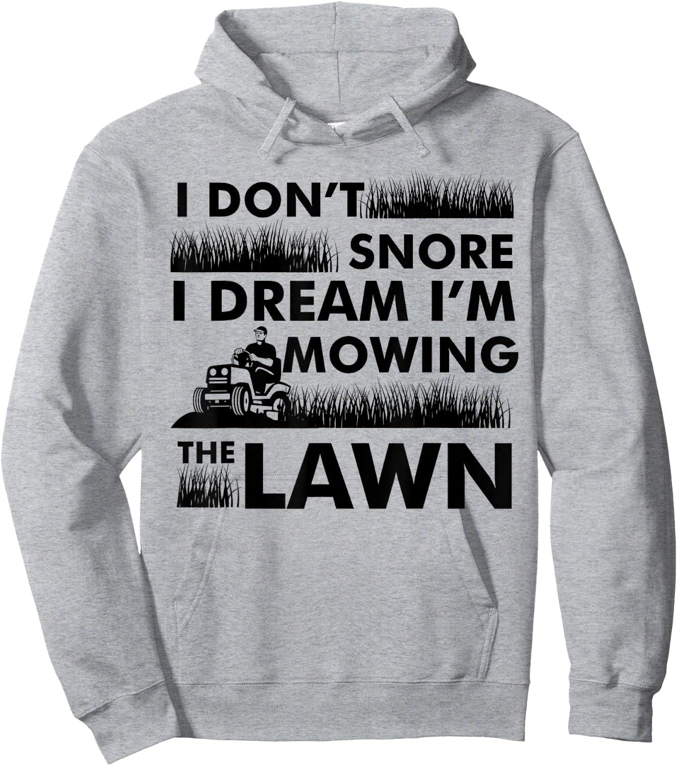 Funny Lawn Mower I Do Not Snore Gardening Lawn Hoodie - Hoodie | Ash