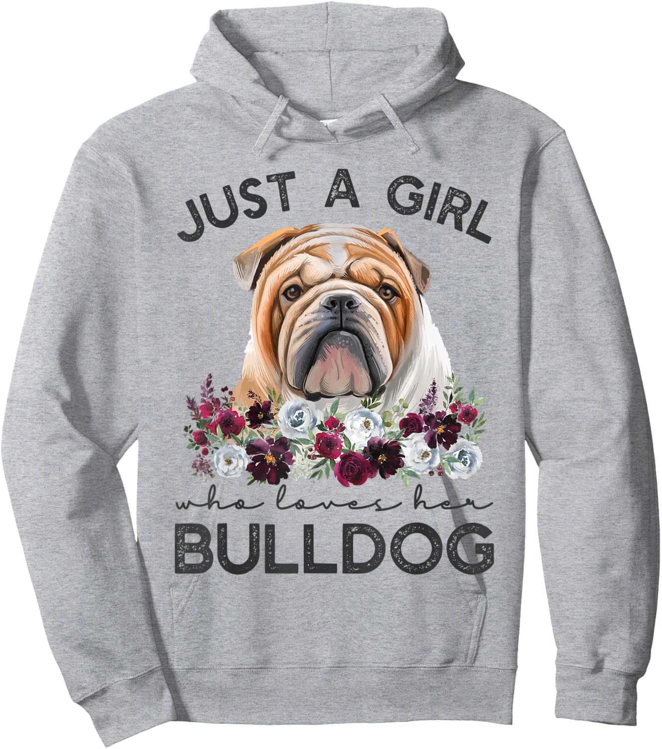 Just A Girl Who Loves Her English Bulldog Hoodie - Hoodie | Ash