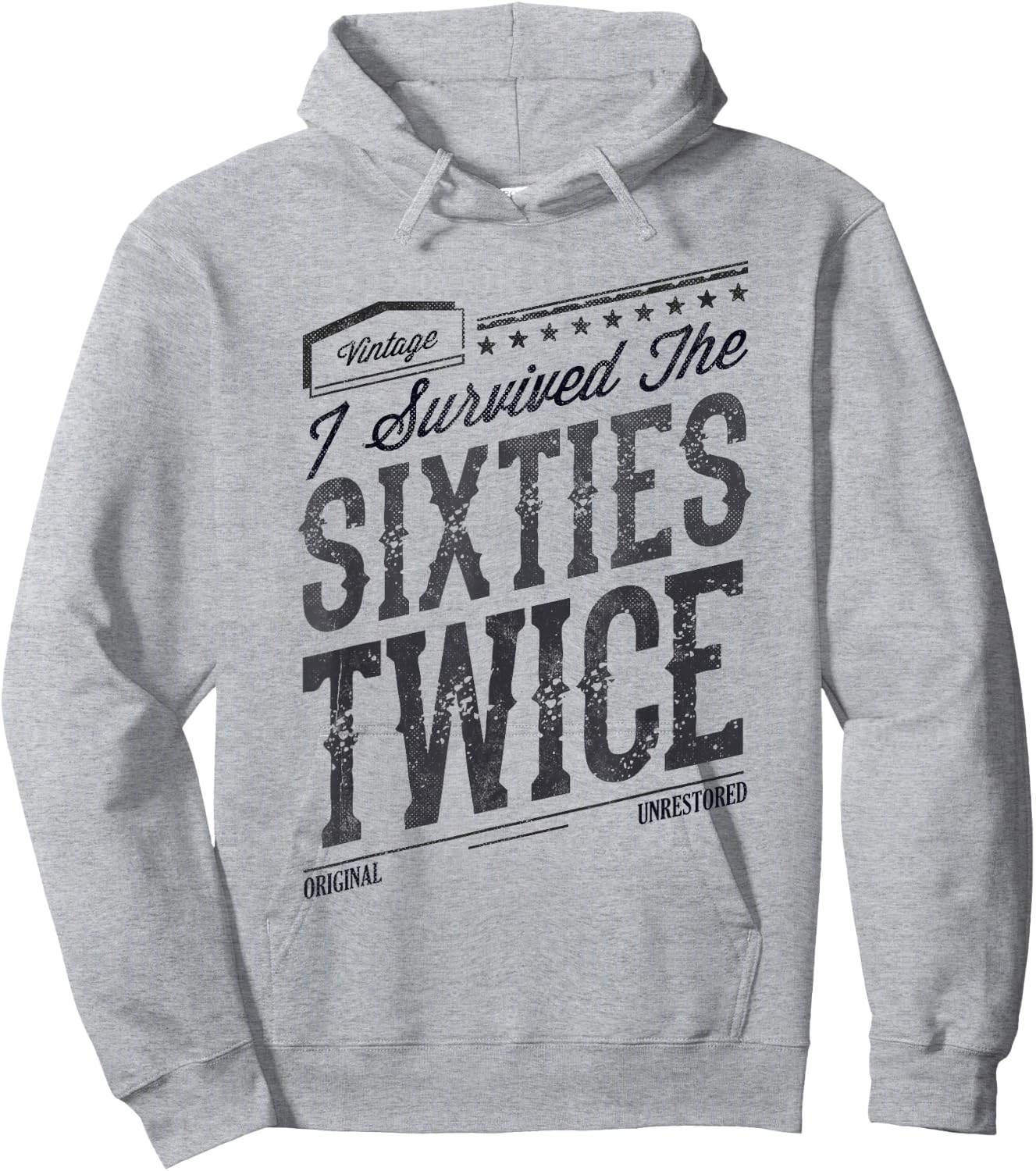 I SURVIVED My SIXTIES TWICE Built In 60s 70th 60th Birthday Hoodie - Hoodie | Ash