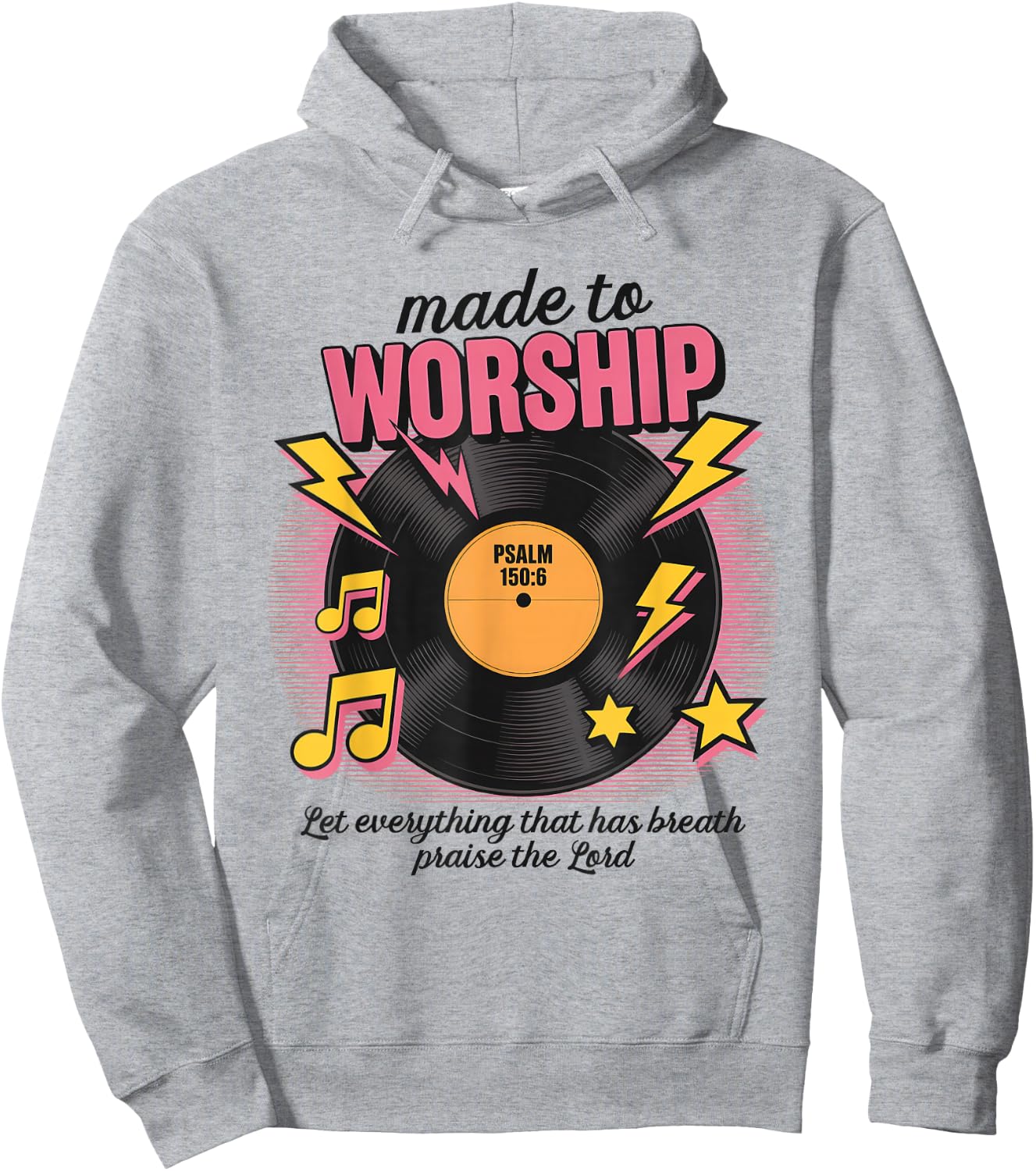 Made To Worship Let Everything That Has Breath Praise Lord Hoodie - Hoodie | Ash