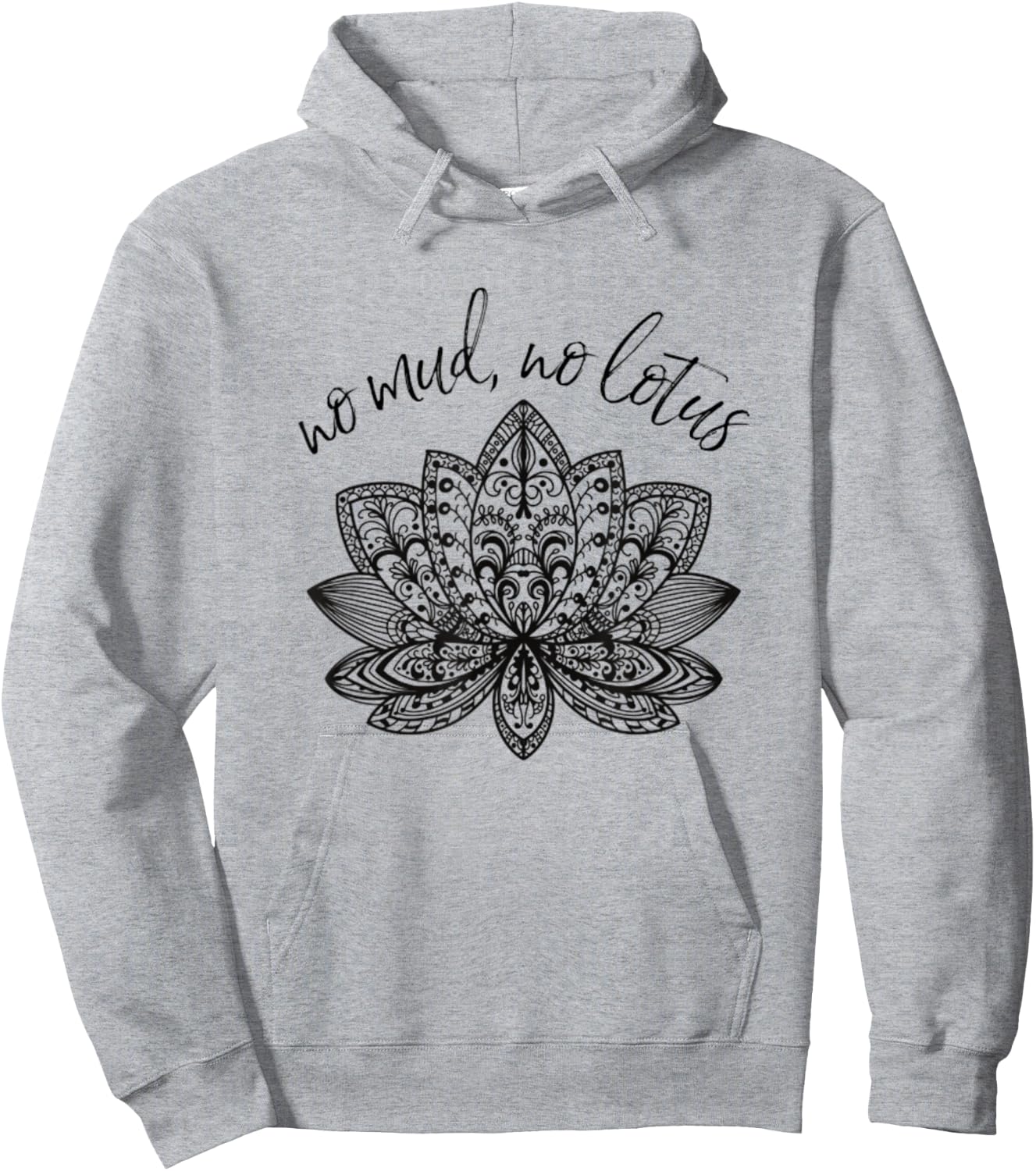 No Mud No Lotus Yoga Meditation Enlightenment Buddhism Yogi Hoodie - Hoodie | Ash