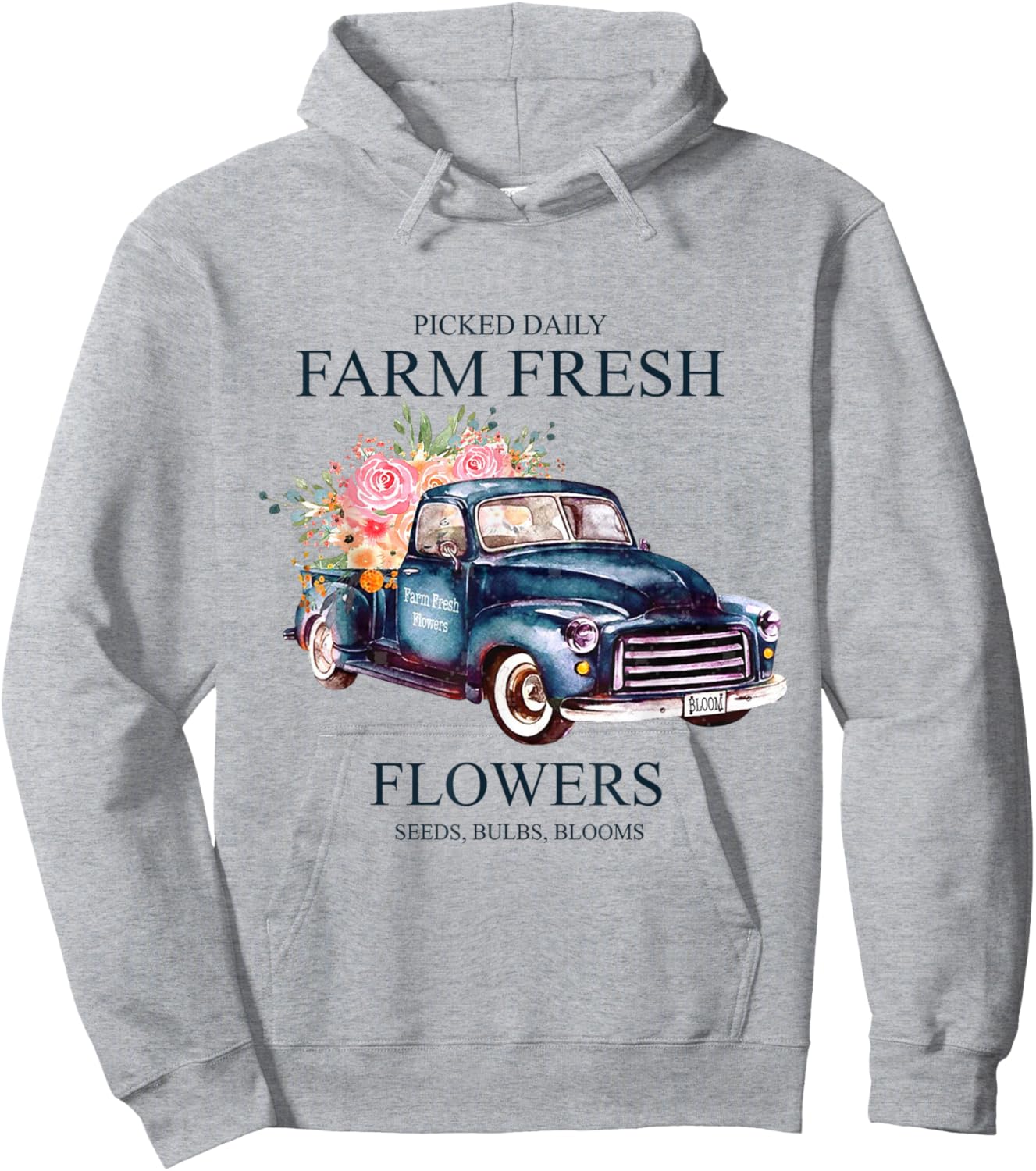 Picked Daily Farm Fresh Truck Flowers Seeds Bulbs Blooms Hoodie - Hoodie | Ash