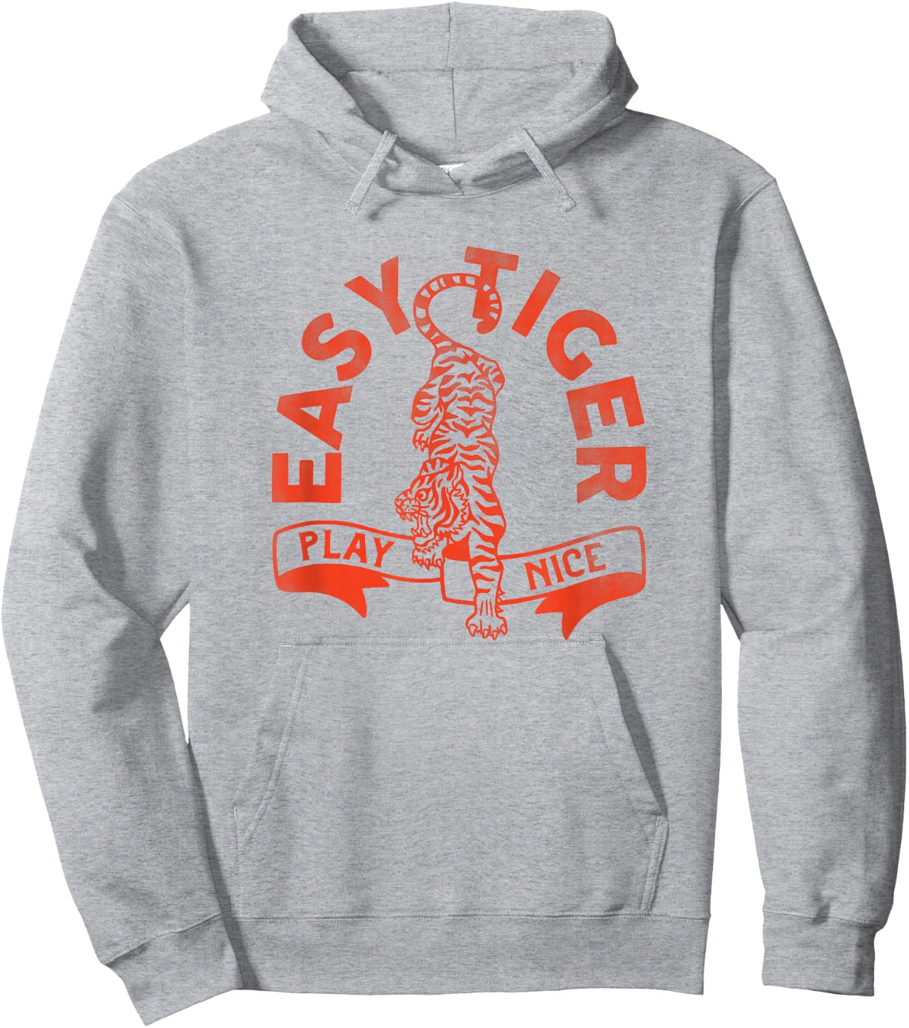 Easy Tiger, Play Nice! Funny & Cute Red Typography Design Hoodie - Hoodie | Ash