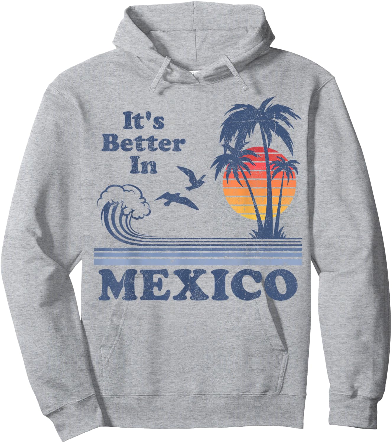 It's Better In Mexico Vintage Vacation Beach Retro 80's 70's Women Kids Hoodie - Hoodie | Ash