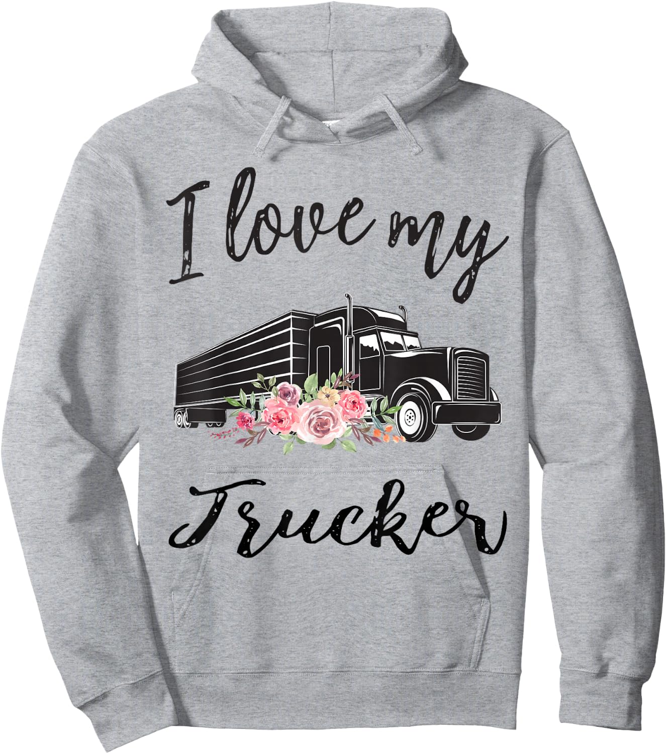 I Love My Trucker Funny Truck Driver Wife Girlfriend Women Hoodie - Hoodie | Ash
