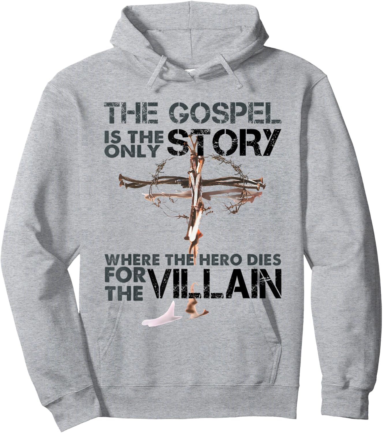The Gospel Is The Only Story Where The Hero Dies For Villain Hoodie - Hoodie | Ash