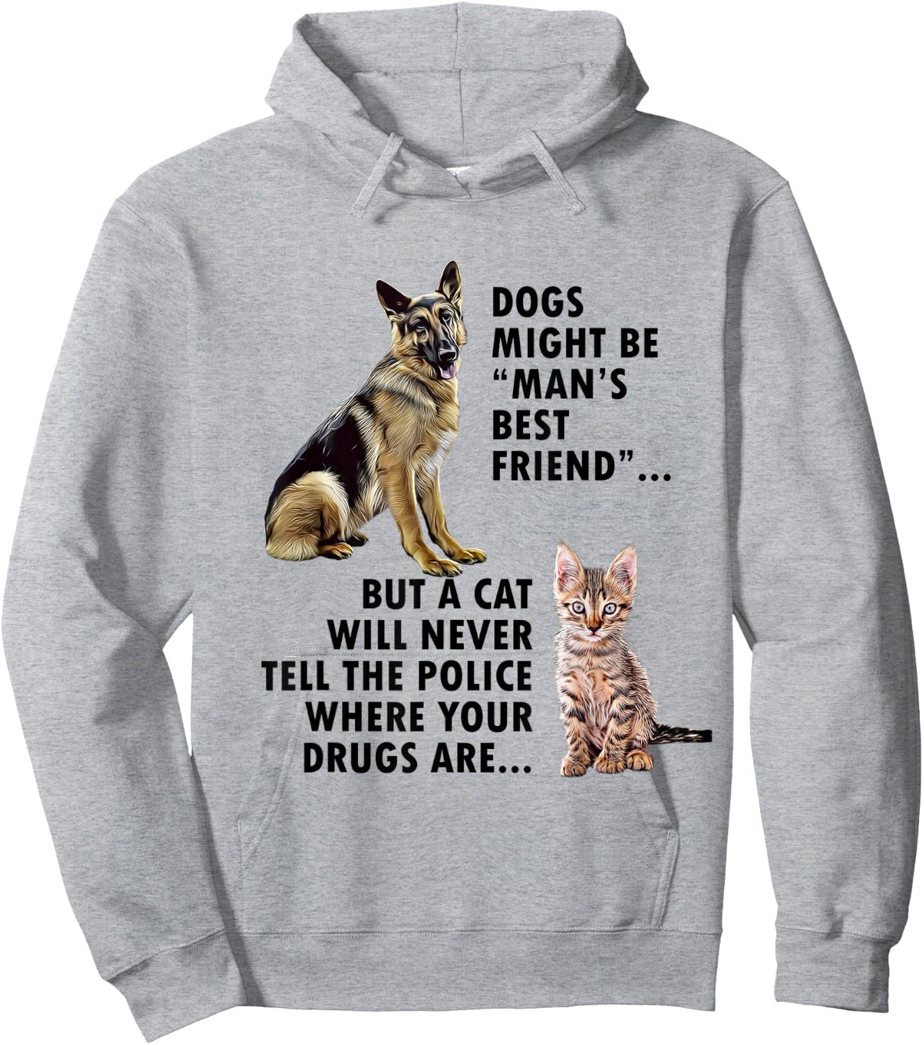 Funny Dogs Might be Mans Bestfriend and Cat design Hoodie - Hoodie | Ash